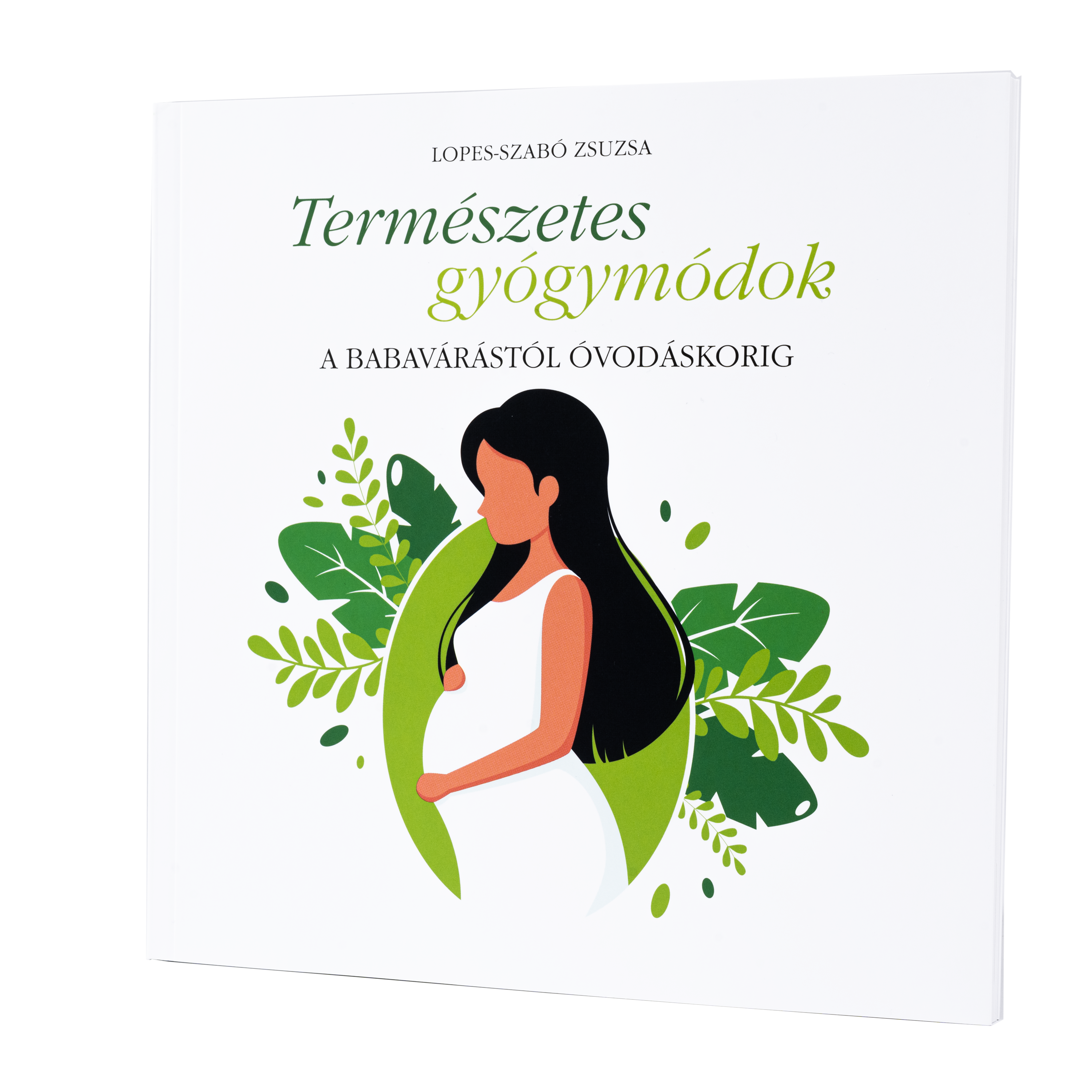 Természetes gyógymódok a babavárástól óvodáskorig (B2B)